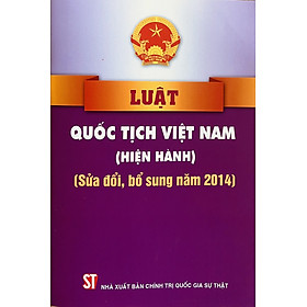Hình ảnh Luật Quốc tịch Việt Nam (hiện hành), (sửa đổi, bổ sung năm 2014)