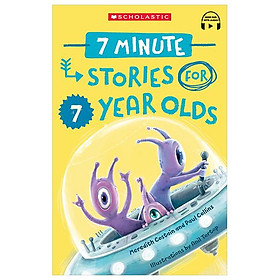 Sách ngoại văn: 7 Minute Stories For 7 Year Olds (With Storyplus) - Scholastic