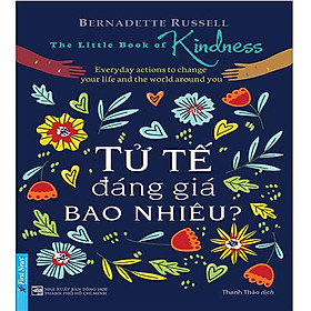 Tử Tế Đáng Giá Bao Nhiêu?