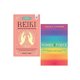 Combo 2 Cuốn Phương Pháp Chữa Lành: Reiki Nghệ Thuật Chữa Lành Bằng Năng Lượng + Power Vs Force - Trường Năng Lượng Và Những Nhân Tố Quyết Định Tinh Thần Và Sức Khỏe Con Người