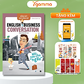 Sống Sót Nơi Công Sở: English Business Conversation – Nói sao cho “ngầu”