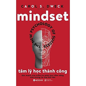 Mindset – Tâm Lý Học Thành Công | Thay Đổi Tư Duy Để Phát Triển Bản Thân (Carol S. Dweck)