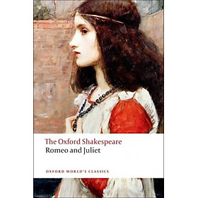 Sách - Romeo and Juliet: The Oxford Shakespeare by William Shakespeare (UK edition, paperback)