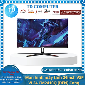 Mua Màn hình máy tính 24inch VSP VL24 CM2410Q  ĐEN  Cong R1800 (23.6  VA FHD 75Hz  HDMI+VGA) - Hàng chính hãng TECH VISION phân phối