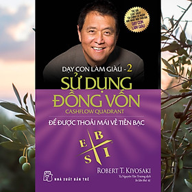 Dạy Con Làm Giàu 02 - Sử Dụng Đồng Vốn