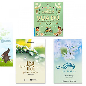 Combo 3 cuốn sách “Sống Đời Bình An”: Lagom - Vừa Đủ - Đẳng Cấp Sống Của Người Thụy Điển, Thả Trôi Phiền Muộn, Sống Đời Bình An (Tặng kèm bookmark danh ngôn hình voi)