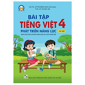 Sách Bài tập Tiếng Việt 4 Tập 1 Phát triển năng lực (Biên soạn theo SGK TIẾNG VIỆT 4 - Tập một - CÁNH DIỀU...)
