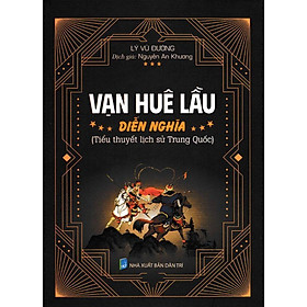 Vạn Huê Lầu Diễn Nghĩa (Tiểu Thuyết Lịch Sử Trung Quốc) - Bìa Cứng (HA)