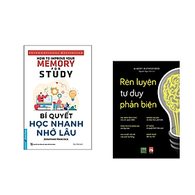 Combo Sách Tư Duy - Kỹ Năng Sống: Bí Quyết Học Nhanh Nhớ Lâu +Rèn Luyện Tư Duy Phản Biện /Tặng Bookmark 