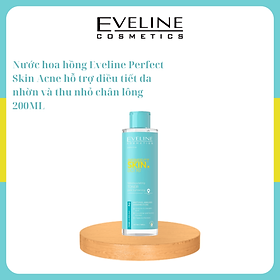 Nước hoa hồng Eveline Perfect Skin Acne điều tiết bã nhờn và se khít lỗ chân lông 200ml