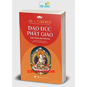 Đạo đức Phật giáo - Cuộc khám phá triết học