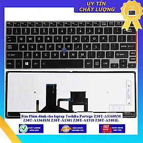 Bàn Phím dùng cho laptop Toshiba Portege Z30T-A3160SM Z30T-A3361SM Z30T-A1301 Z30T-A1310 Z30T-A3101L - Không Led , không chuột - Hàng Nhập Khẩu New Seal