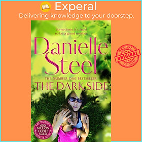 Sách - The Dark Side - A compulsive story of motherhood and obsession from the by Danielle Steel (UK edition, paperback)