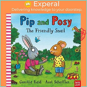 Sách - Pip and Posy: The Friendly Snail by Camilla Reid (UK edition, paperback)
