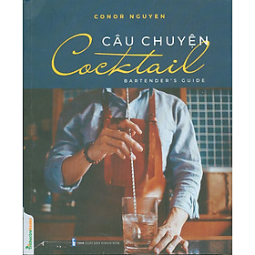 Câu Chuyện Cocktail - Bartender s Guide