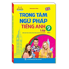 Sách - Trọng tâm ngữ pháp tiếng Anh lớp 9 tập 2