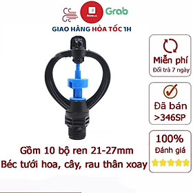 Bộ 10 béc tưới cây dành cho hoa, rau màu, cây con,...ren ngoài 21-27 mm thân xoay 206851-1b