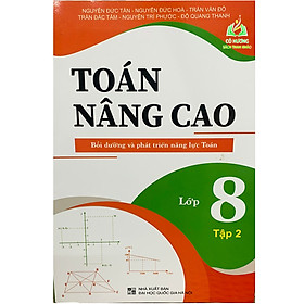 Sách - Toán Nâng Cao Bồi Dưỡng Và Phát Triển Năng Lực Lớp 8 - Tập 2 (BT)