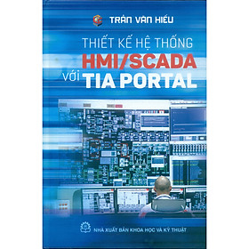 Ảnh bìa Thiết Kế Hệ Thống HMI/SCADA Với Tia Portal