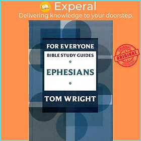 Hình ảnh Sách - For Everyone Bible Study Guide: Ephesians by Tom Wright (UK edition, paperback)