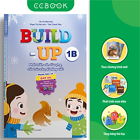 Build-up 1B Phát triển vốn từ vựng, cấu trúc câu, kĩ năng viết (Phiên bản CÓ đáp án) (Theo bộ sách Tiếng Anh 1 - Explore our world)