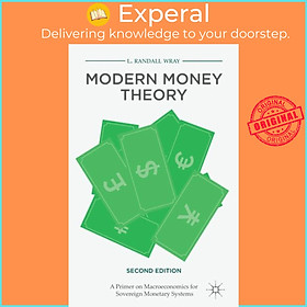 Sách - Modern Money Theory - A Primer on Macroeconomics for Sovereign Monetar by L. Randall Wray (UK edition, paperback)