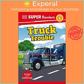 Sách - DK Super Readers Level 1 Truck Trouble by DK (UK edition, paperback)