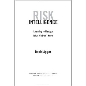 Risk Intelligence: Learning to Manage What We Dont Know 
