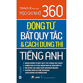 Sách Mẹo Ghi Nhớ 360 Động Từ Bất Quy Tắc & Cách Dùng Thì Tiếng Anh