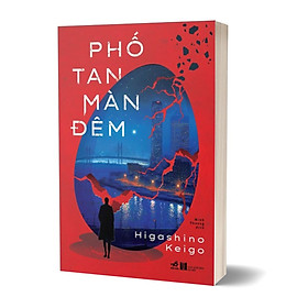 Phố Tan Màn Đêm - Higashino Keigo