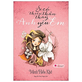 Mua Sẽ Có Thiên Thần Thay Anh Yêu Em (Tái Bản 2019)