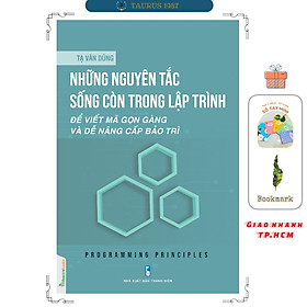 Những nguyên tắc sống còn trong lập trình: Để viết mã gọn gàng và dễ nâng cấp bảo trì