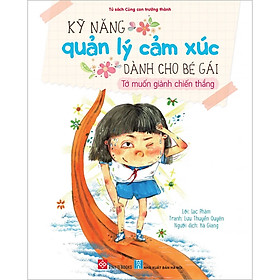 Kỹ Năng Quản Lý Cảm Xúc Dành Cho Bé Gái