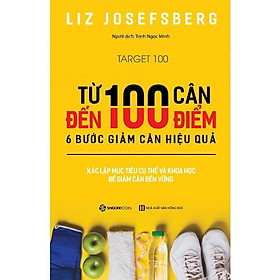 Từ 100 Cân Đến 100 Điểm -  Bạn không cần phải hoàn hảo để giảm cân