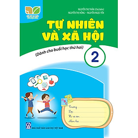 Tự nhiên và Xã hội 2 (Dành cho buổi học thứ hai) (Kết nối tri thức với cuộc sống)