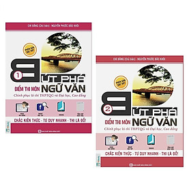 Combo Bứt Phá Điểm Thi Môn Ngữ Văn 2019 (Tập 1 NLXH + Tập 2 NLVH Tích Hợp Video Bài Giảng + Thi Thử Online)Tặng Kèm lộ Trình ôn Thi