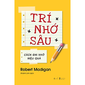Sách Trí Nhớ Sâu - Cách Ghi Nhớ Hiệu Quả