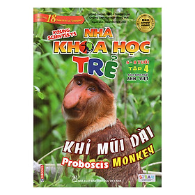 Nhà Khoa Học Trẻ (6-8 Tuổi) - Tập 4: Khỉ Mũi Dài
