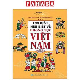 100 Điều Nên Biết Về Phong Tục Việt Nam Tái Bản 2022
