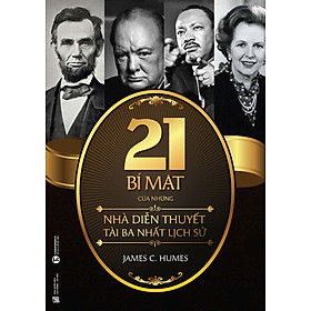 [Download Sách] 21 Bí mật của những nhà diễn thuyết tài ba nhất lịch sử