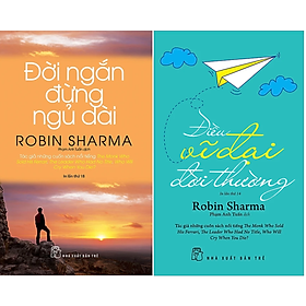 Combo 2q robin sharma: điều vĩ đại đời thường + đời ngắn đừng ngủ dài