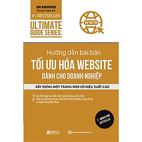 Sách Ultimate Guide Series: Hướng Dẫn Bài Bản Tối Ưu Hóa Website Dành Cho Doanh Nghiệp