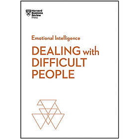 Dealing with Difficult People (Harvard Business Review Emotional Intelligence Series)