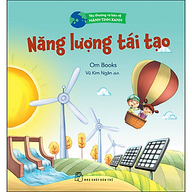 Nơi bán Yêu Thương Và Bảo Vệ Hành Tinh Xanh - Năng Lượng Tái Tạo - Giá Từ -1đ