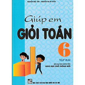 [Download Sách] Giúp Em Giỏi Toán 6 - Tập 2 (Theo Chương Trình Giáo Dục Phổ Thông Mới) 