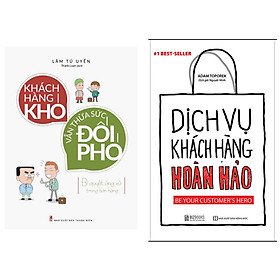 Combo Khách Hàng Khó Vẫn Thừa Sức Đối Phó+Dịch Vụ Chăm Sóc Khách Hàng Hoàn Hảo.