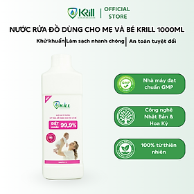 Nước rửa đồ dùng cho mẹ và bé KRILL 1000ml khử khuẩn, làm sạch nhanh chóng, an toàn tuyệt đối