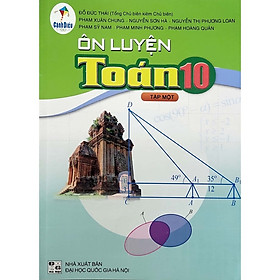 Sách - Ôn luyện toán 10 tập 1Cánh Diều - NXB Đại học Quốc gia Hà Nội