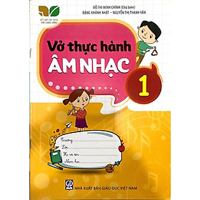 Sách – Vở thực hành Âm nhạc lớp 1( Bộ sách kết nối tri thức với cuộc sống)