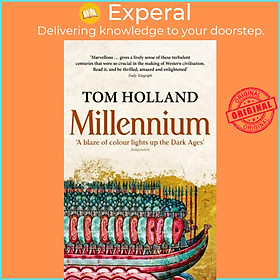 Sách - Millennium - The End of the World and the Forging of Christendom by Tom Holland (UK edition, paperback)